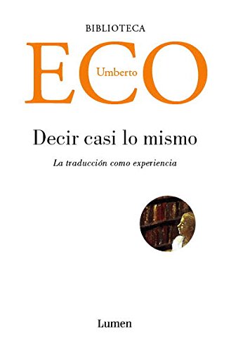 Decir casi lo mismo: La traducción como experiencia