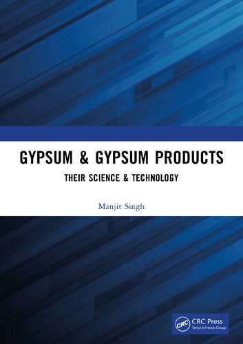 Gypsum & Gypsum Products: Their Science & Technology