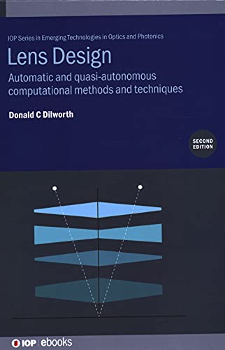 Lens Design: Automatic and Quasi-Autonomous Computational Methods and Techniques