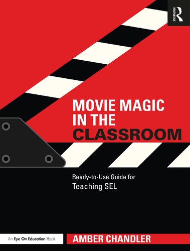 Movie Magic in the Classroom: Ready-to-Use Guide for Teaching SEL