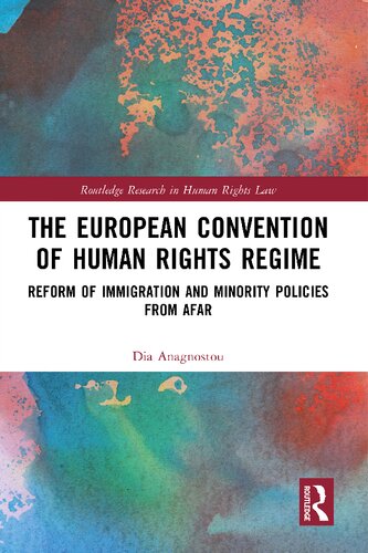 The European Convention of Human Rights Regime: Reform of Immigration and Minority Policies from Afar