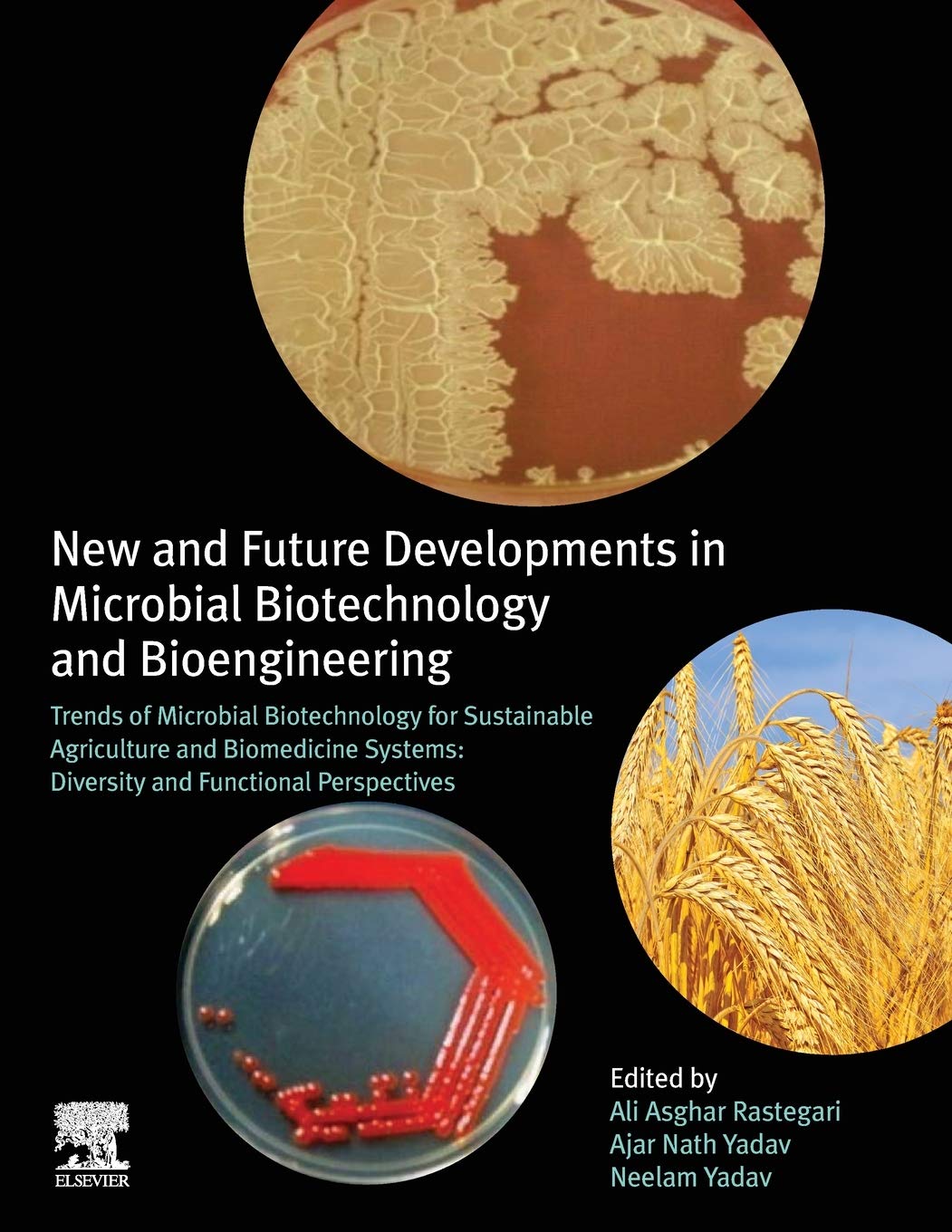 New and Future Developments in Microbial Biotechnology and Bioengineering: Trends of Microbial Biotechnology for Sustainable Agriculture and Biomedicine Systems: Diversity and Functional Perspectives