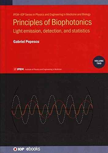 Principles of Biophotonics, Volume 2: Light Emission, Detection, and Statistics