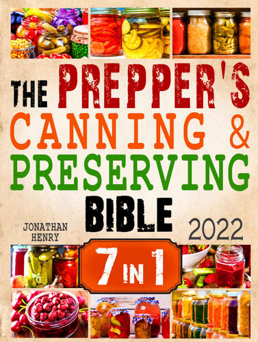 The Prepper’s Canning & Preserving Bible