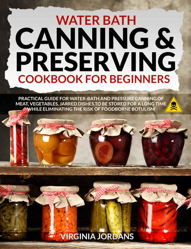 Water Bath Canning & Preserving Cookbook for Beginners