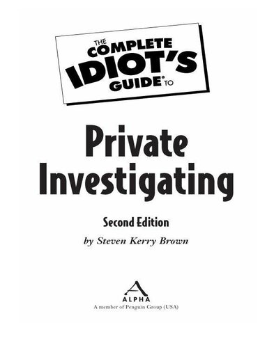 The Complete Idiot's Guide to Private Investigating