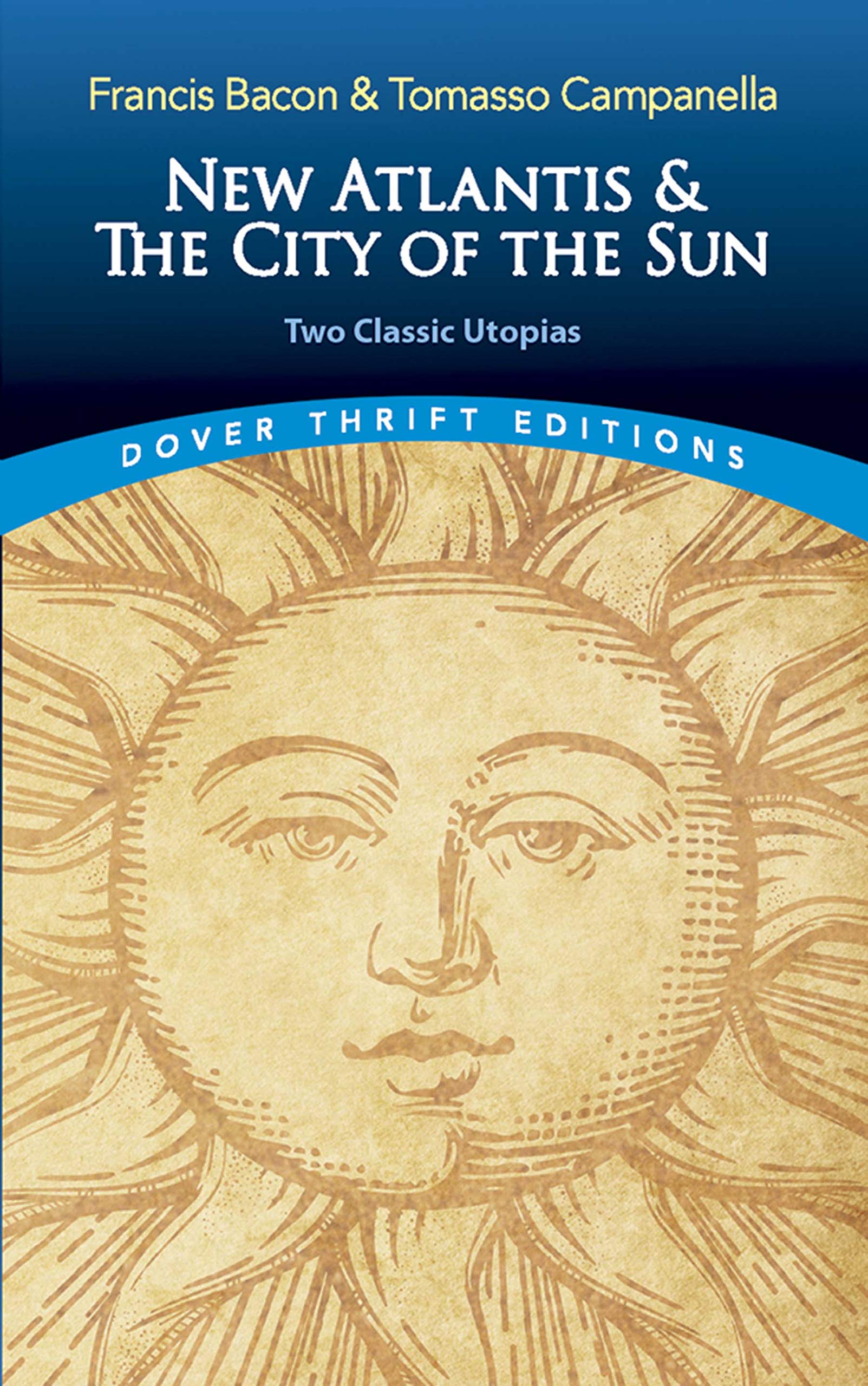 New Atlantis and The City of the Sun: Two Classic Utopias