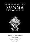 Summa Theologiae: Volume 42, Courage: 2a2ae. 123-140