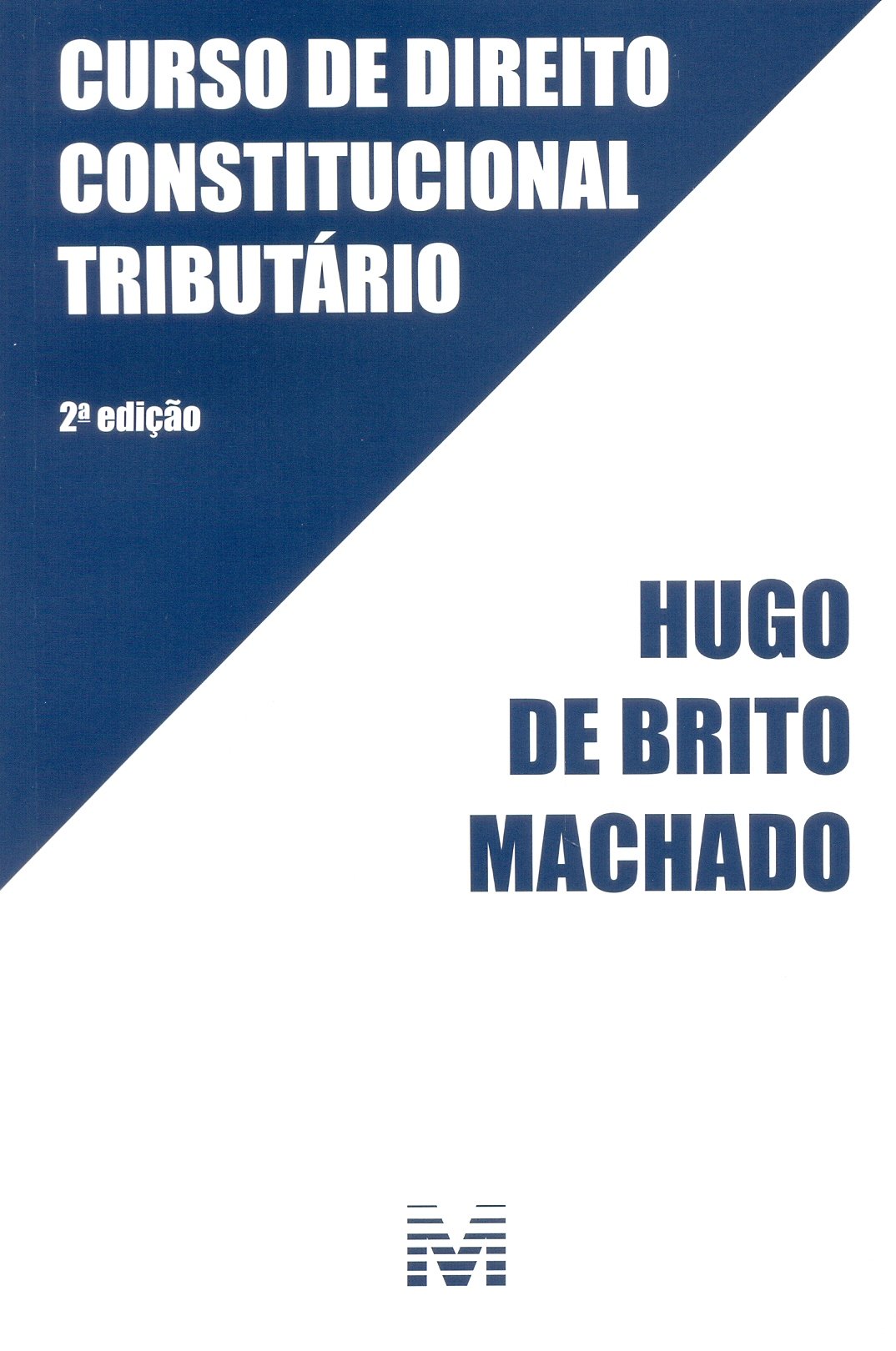 Curso de direito constitucional tributário - 2 ed./2015