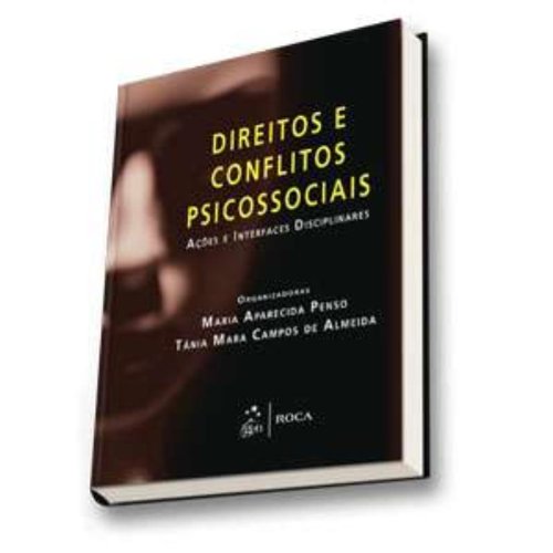 Direitos e Conflitos Psicossociais. Ações e Interfaces Disciplinares