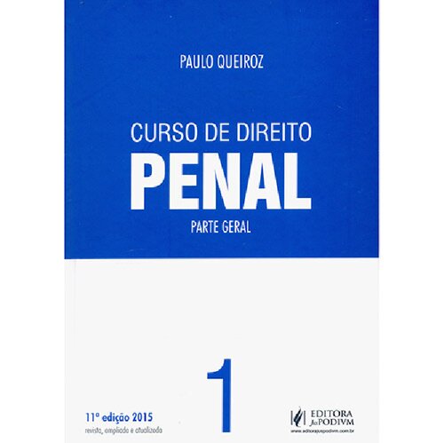 Direito Penal, vol. 1: Parte Geral