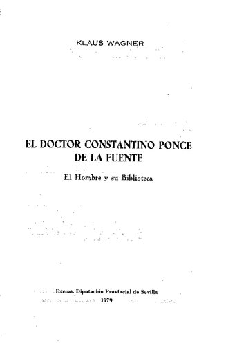 El doctor Constantino Ponce de la Fuente el hombre y su biblioteca