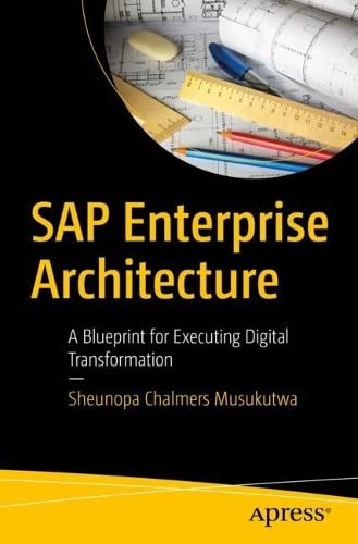 SAP Enterprise Architecture: A Blueprint for Executing Digital Transformation