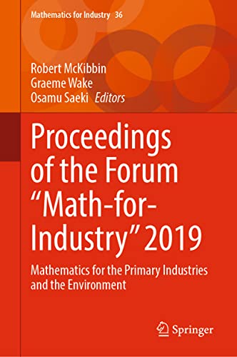 Proceedings of the Forum "Math-for-Industry" 2019: Mathematics for the Primary Industries and the Environment