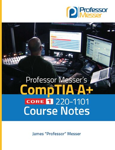 Professor Messer’s CompTIA 220-1101 A+ Course Notes