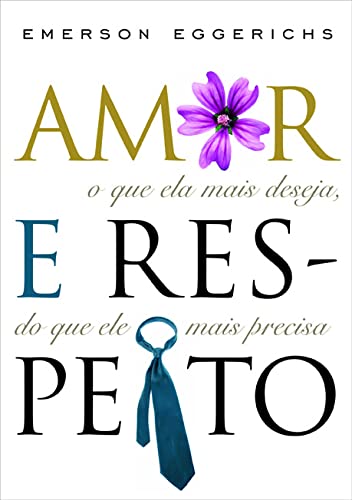 Amor e respeito: O que ela mais deseja, o que ele mais precisa