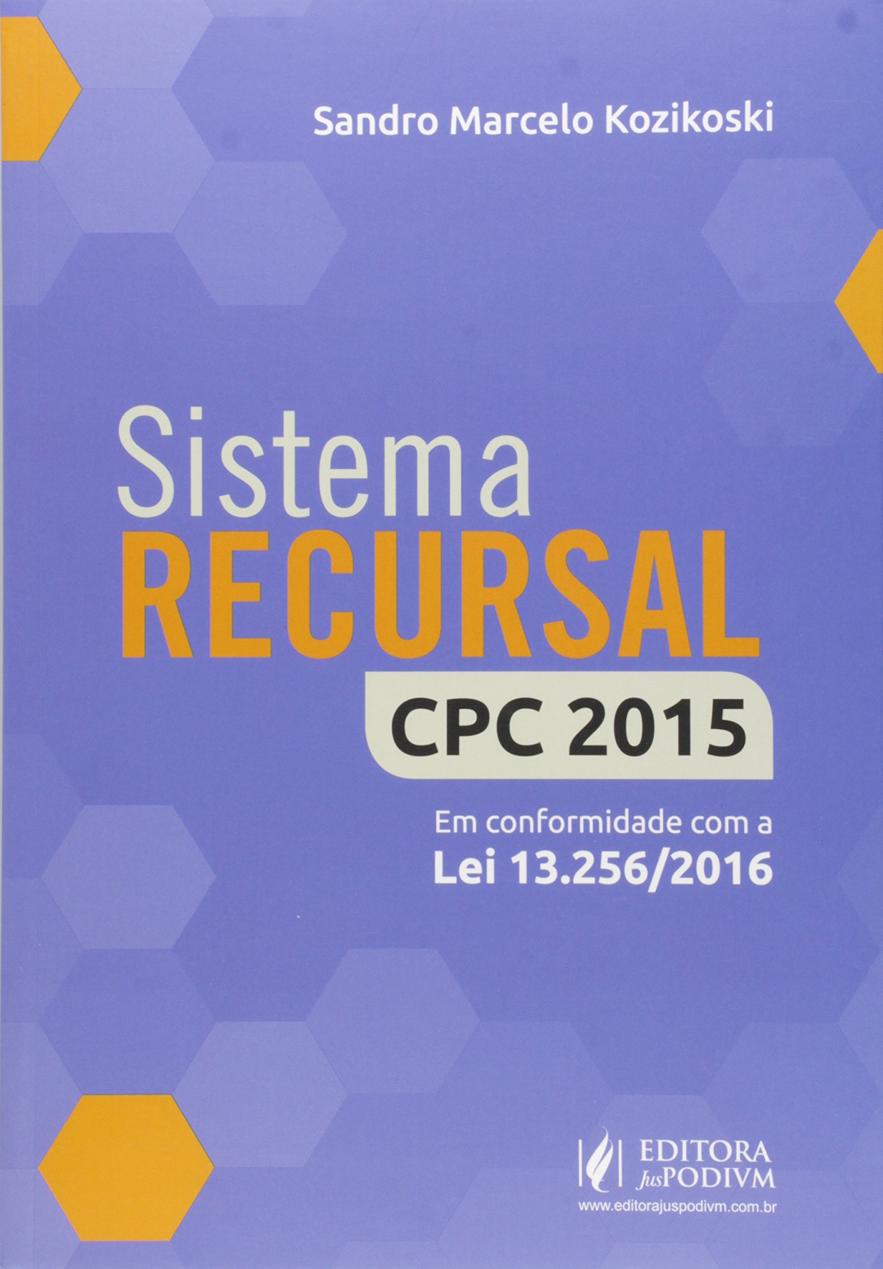 Sistema Recursal no Novo CPC. Conforme Lei 13.256-2016