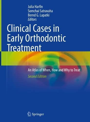 Clinical Cases in Early Orthodontic Treatment: An Atlas of When, How and Why to Treat