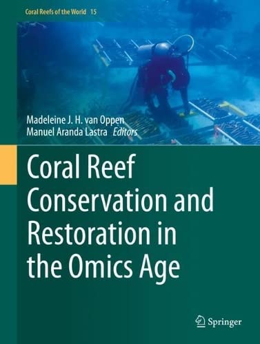 Coral Reef Conservation and Restoration in the Omics Age