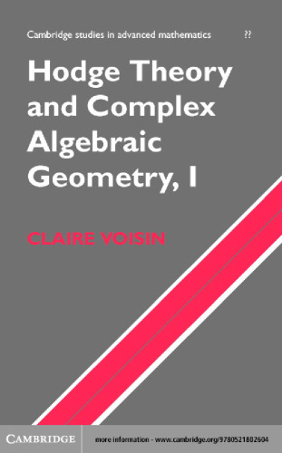 Hodge Theory and Complex Algebraic Geometry