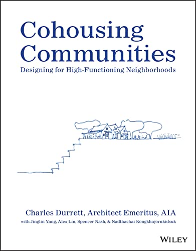 Cohousing Communities: Designing for High-Functioning Neighborhoods