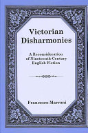 Victorian Disharmonies: A Reconsideration of Nineteenth-century English Fiction