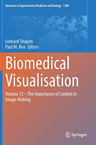 Biomedical Visualisation: Volume 12 ‒ The Importance of Context in Image-Making