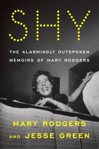 Shy the alarmingly outspoken memoirs of Mary Rodgers