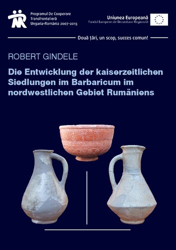 Die Entwicklung der kaiserzeitlichen Siedlungen im Barbaricum im nordwestlichen Gebiet Rumäniens