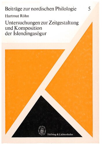 Untersuchungen zur Zeitgestaltung und Komposition der Íslendingasögur: Analysen ausgewählter Texte