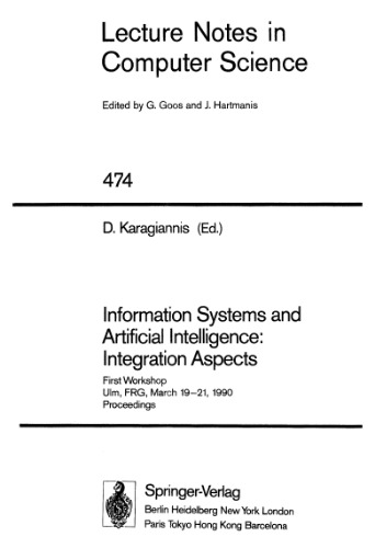 Information Systems and Artificial Intelligence: Integration Aspects: First Workshop Ulm, FRG, March 19–21, 1990 Proceedings