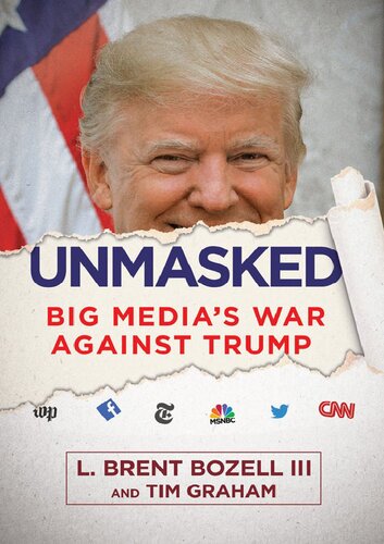 Unmasked; Big Media's War Against Trump