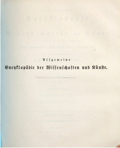 Allgemeine Encyclopädie der Wissenschaften und Künste in alphabetischer Folge / Zweite Section : Kleinasien bis Kochen