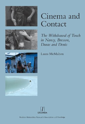 Cinema and Contact: the Withdrawal of Touch in Nancy, Bresson, Duras and Denis