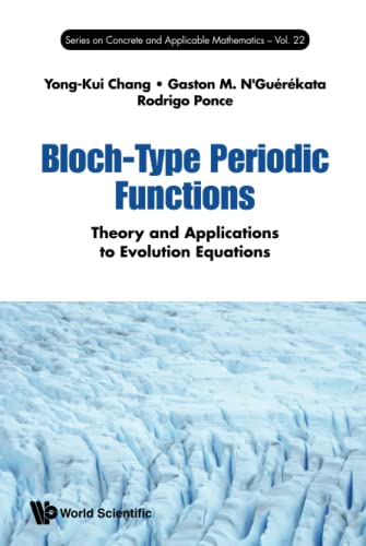 Bloch-type Periodic Functions: Theory And Applications To Evolution Equations