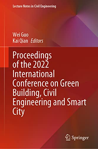 Proceedings of the 2022 International Conference on Green Building, Civil Engineering and Smart City