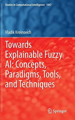 Towards Explainable Fuzzy AI: Concepts, Paradigms, Tools, and Techniques