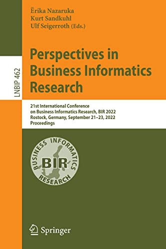 Perspectives in Business Informatics Research: 21st International Conference on Business Informatics Research, BIR 2022, Rostock, Germany, September 21–23, 2022 Proceedings