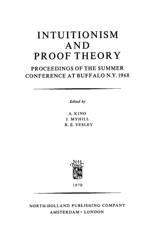 Intuitionism and Proof Theory: Proceedings of the Summer Conference at Buffalo N.Y. 1968