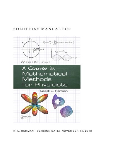 Solutions Manual for A Course in Mathematical Methods for Physicists