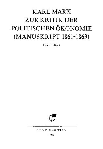 MEGA² II.03.6 - Karl Marx - Zur Kritik der politischen Ökonomie (Manuskript 1861–1863). Teil 6