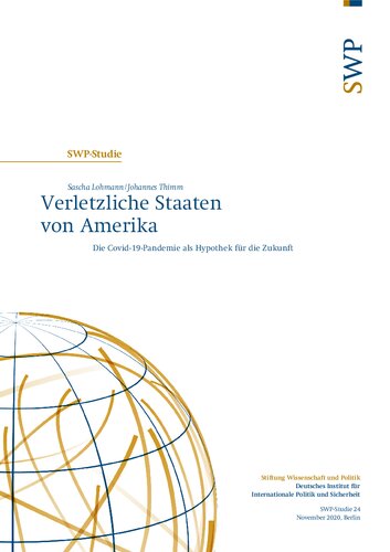 Verletzliche Staaten von Amerika : Die Covid-19-Pandemie als Hypothek für die Zukunft