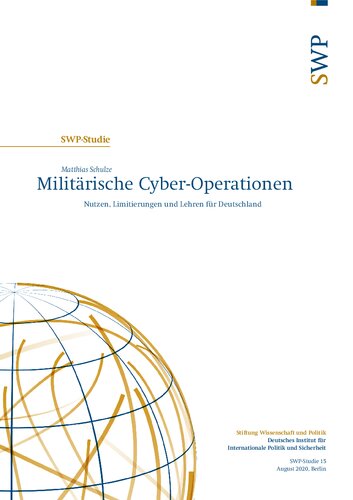 Militärische Cyber-Operationen : Nutzen, Limitierungen und Lehren für Deutschland