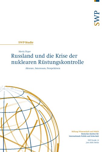 Russland und die Krise der nuklearen Rüstungskontrolle : Akteure, Interessen, Perspektiven