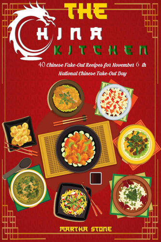 The China Kitchen: 40 Chinese Fake-Out Recipes for November 6th National Chinese Take-Out Day