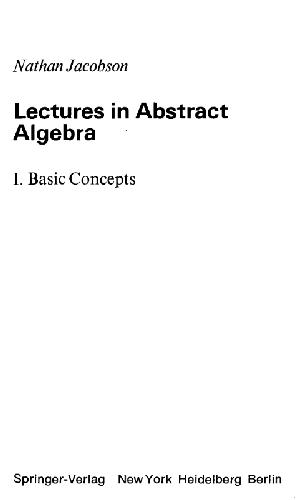 Lectures in abstract algebra: Basic Concepts