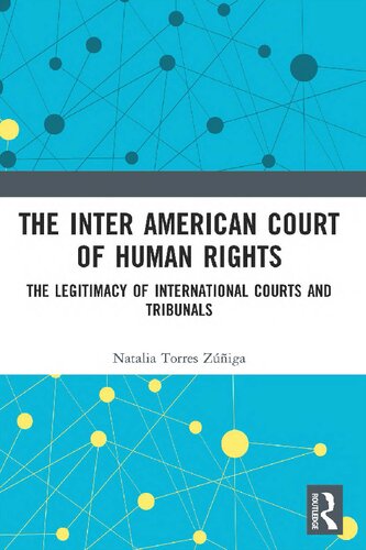 The Inter American Court of Human Rights: The Legitimacy of International Courts and Tribunals