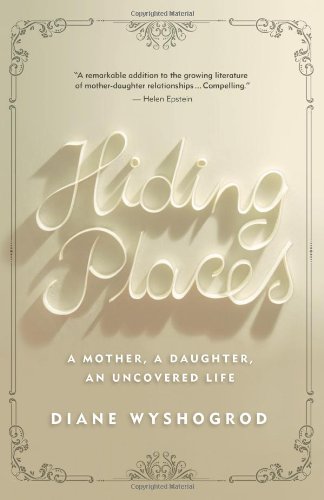 Hiding Places: A Mother, a Daughter, an Uncovered Life (Excelsior Editions)