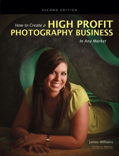 How to Create a High Profit Photography Business in Any Market