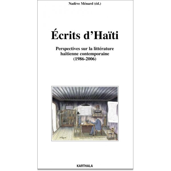 Écrits d'Haïti: Perspectives sur la littérature haïtienne contemporaine (1986–2006)